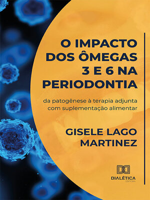 cover image of O impacto dos ômegas 3 e 6 na periodontia